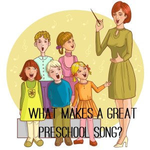 What makes a great preschool song - www.tictacteach.com