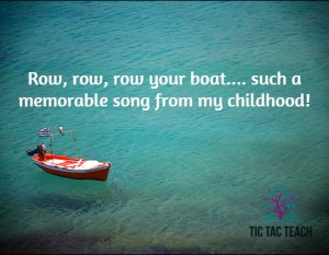 Row row row your boat... a favorite childhood classic still going strong: Active songs promote socialization and joy. www.tictacteach.com/preschool-songs