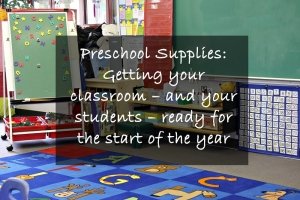 Preschool Supplies: Getting your classroom - and your students - ready for the start of the year - www.TicTacTeach.com